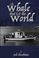 The Whale that Lit the World 0359225977 Book Cover