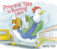 Principal Tate Is Running Late! 0063025744 Book Cover