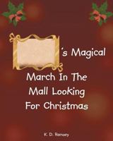 's Magical March In The Mall Looking For Christmas 1635257956 Book Cover
