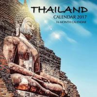 Thailand Calendar 2017: 16 Month Calendar 1537689487 Book Cover