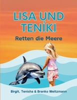 Lisa und Teníki: retten die Meere (German Edition) 1326947117 Book Cover