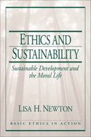 Ethics and Sustainability: Sustainable Development and the Moral Life 0130617962 Book Cover