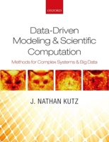 Data-Driven Modeling & Scientific Computation: Methods for Complex Systems & Big Data B01BBRI2TQ Book Cover