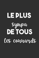 Le plus sympa de tous les connards: Carnet De Notes -120 Pages -6x9 pour �crire les habitudes Quotidiennes, Agenda, Cahier 1654795852 Book Cover