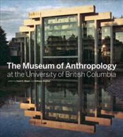 Museum Of Anthropology At The University Of British Columbia 1553654153 Book Cover