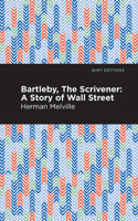 Bartleby, the Scrivener: A Story of Wall Street 1520899416 Book Cover