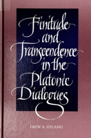 Finitude and Transcendence in the Platonic Dialogues (Suny Series in Ancient Greek Philosophy) 079142510X Book Cover