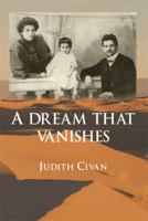 A Dream That Vanishes 1499038909 Book Cover