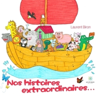 Nos histoires extraordinaires... (French Edition) B0B3499YT6 Book Cover