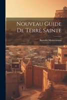 Nouveau Guide De Terre Sainte (1907) 1145544215 Book Cover