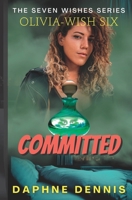 Committed: Olivia's Sixth Wish B0B92TYLYL Book Cover