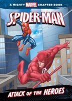 Spider-Man: Attack of the Heroes 1423143019 Book Cover
