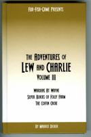The Adventures of Lew and Charlie. Volume III. Wardens at Wayne. Silver Blacks of Folly Farm. The Coffin cache 0936622377 Book Cover