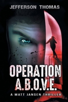 Operation A.B.O.V.E B0H2G1XGPT Book Cover