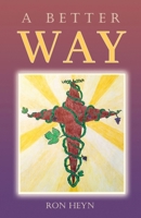 A Better Way 1945849428 Book Cover