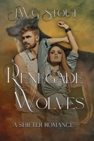 Renegade Wolves B0FRJ7CSRB Book Cover