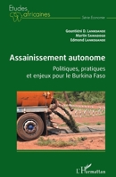 Assainissement autonome. Politiques, pratiques et enjeux pour le Burkina Faso (Études Africaines) (French Edition) 234323292X Book Cover