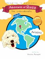 Adventures of Rosie the Labradoodle: Arizona 1737973804 Book Cover