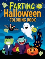 Farting Halloween Coloring Book: Funny Farting Animals for Boys and Girls Kids B08DBZMXCF Book Cover