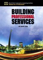 Building Professional Services: The Sirens' Song 0130353892 Book Cover