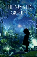 The Mystic Queen 1326742639 Book Cover
