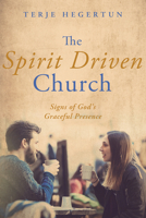 The Spirit Driven Church 1532617178 Book Cover