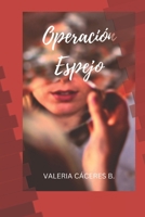 Operación Espejo B0BNGRZCKR Book Cover