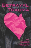 Betrayal and Trauma B099268CNL Book Cover