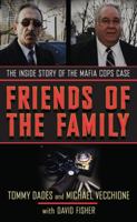 Friends of the Family: The Inside Story of the Mafia Cops Case 0060874260 Book Cover