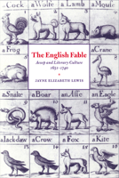 The English Fable: Aesop and Literary Culture, 16511740 (Cambridge Studies in Eighteenth-Century English Literature and Thought) 0521025311 Book Cover