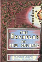 The Bachelor in New Orleans 1939430178 Book Cover