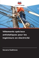 Vêtements spéciaux antistatiques pour les ingénieurs en électricité (French Edition) 6209955479 Book Cover