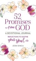 52 Promises from God: Reflections to Soothe Your Soul 0984480439 Book Cover