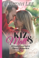 Kiz and Matt: A Forbidden Love Sweet Romance B0BRP15KQC Book Cover