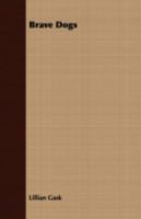 Brave Dogs 1409725324 Book Cover