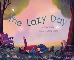 The Lazy Day: A Picture Book About Slowing Down 1419776878 Book Cover