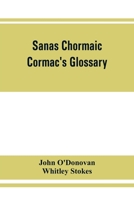 Sanas Chormaic. Cormac's Glossary 9353862248 Book Cover