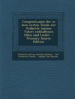 Compositionen Der in Dem Ersten Theile Der Gedichte Meines Vaters Enthaltenen Oden Und Lieder. 1293472077 Book Cover