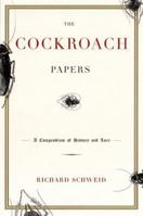 The Cockroach Papers: A Compendium of History and Lore 1568581378 Book Cover