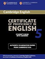 Cambridge Certificate of Proficiency in English 5 Student's Book with Answers: Examination Papers from University of Cambridge ESOL Examinations (Face2face S) 0521672759 Book Cover