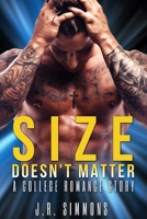 Size Doesn't Matter: A College Romance Story 1546950494 Book Cover