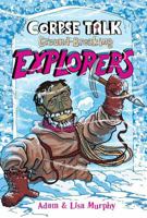 Corpse Talk: Ground-Breaking Explorers 1788452011 Book Cover