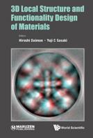 3D Local Structure and Functionality Design of Materials 9813273666 Book Cover