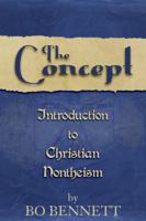The Concept: A Critical and Honest Examination of God and Religion 1456600044 Book Cover