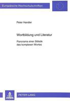 Wortbildung Und Literatur: Panorama Einer Stilistik Des Komplexen Wortes 3631438524 Book Cover