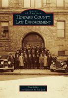 Howard County Law Enforcement 1467112658 Book Cover