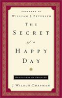 The Secret of a Happy Day: Meditations on Psalm 23 0800727371 Book Cover
