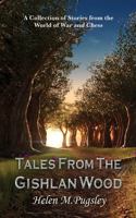 Tales from the Gishlan Wood: A Collection of Stories from the World of War and Chess null Book Cover