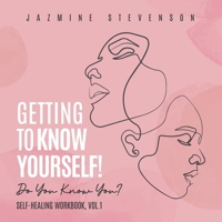 Getting to Know Yourself: Do You Know You? 1950974065 Book Cover