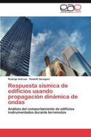 Respuesta Sismica de Edificios Usando Propagacion Dinamica de Ondas 3848477963 Book Cover